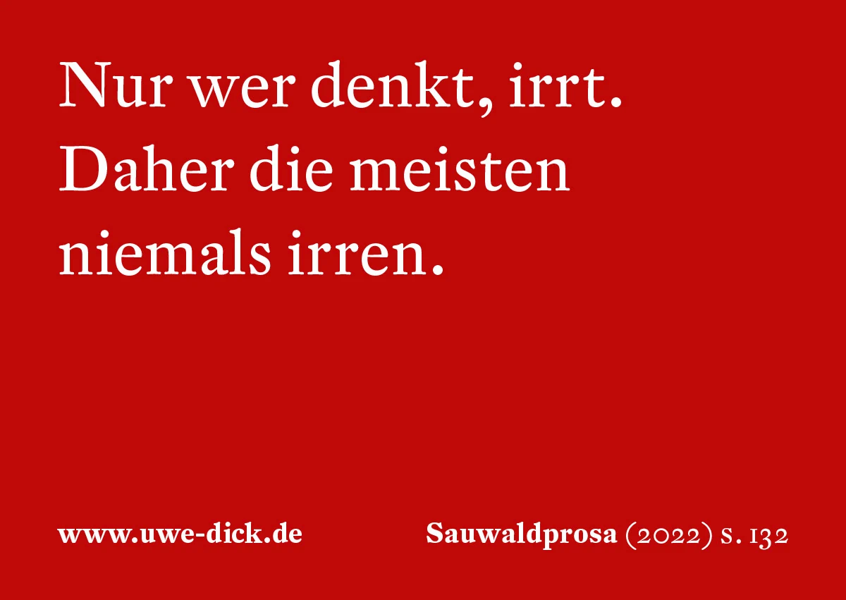 Uwe Dick: Nur wer denkt, irrt